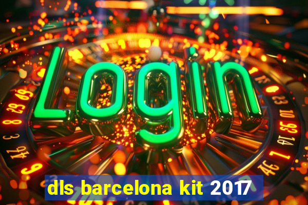 dls barcelona kit 2017